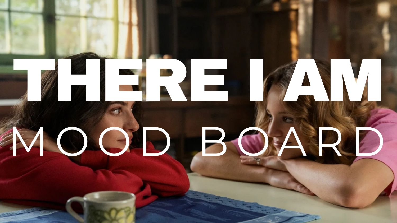 There I Am mood board, page 1 of 7